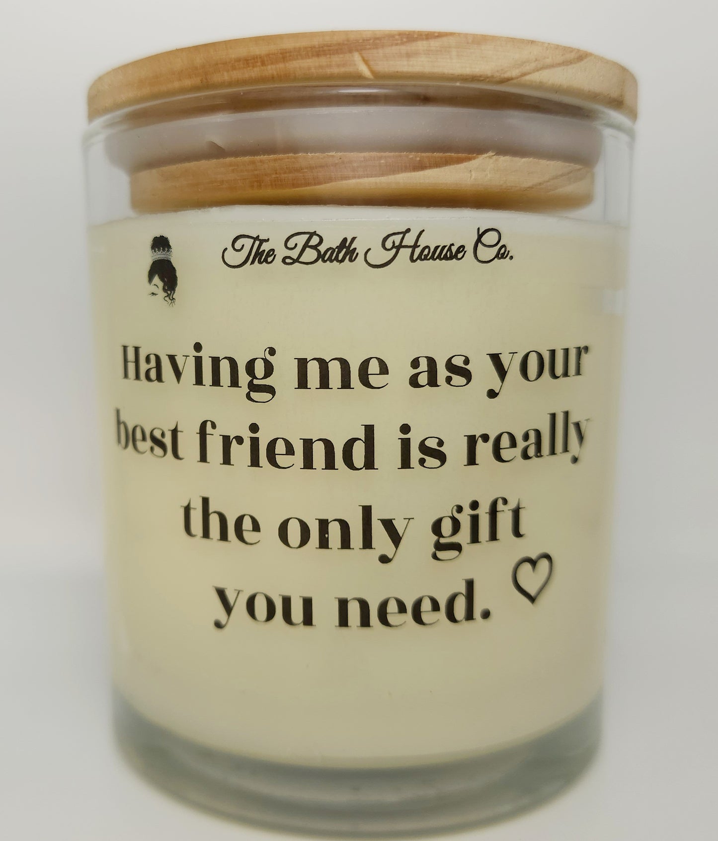 Having me as your best friend is really the only gift you need