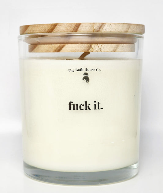 Fuck It