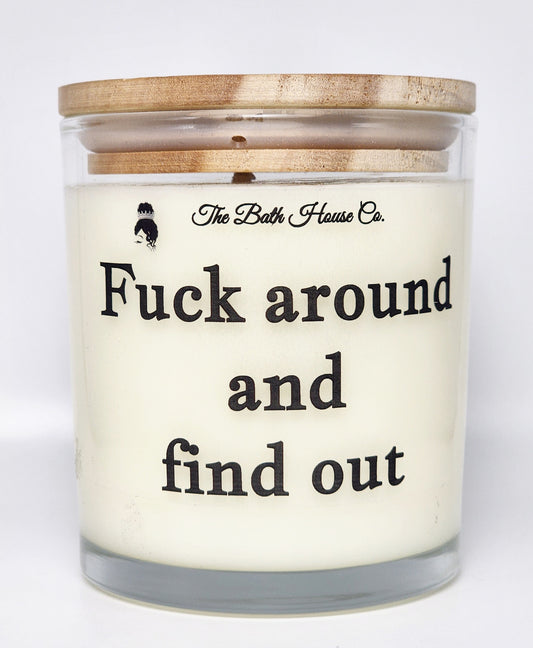 Fuck around and find out