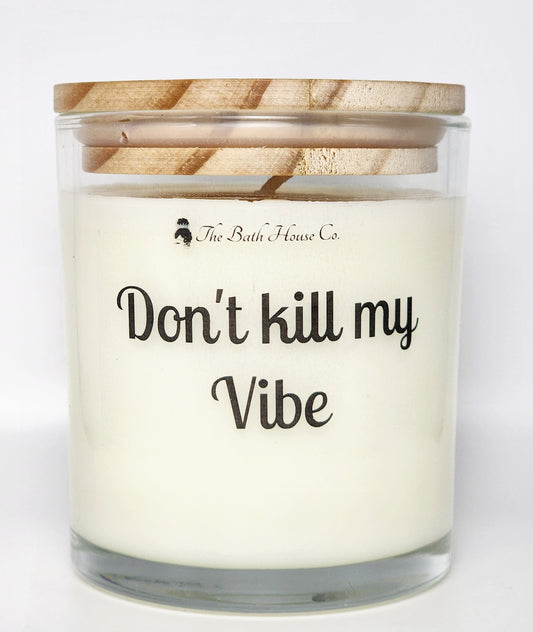 Don't Kill My Vibe