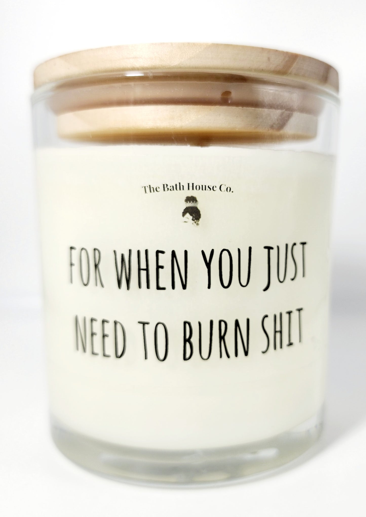 For when you just need to burn shit