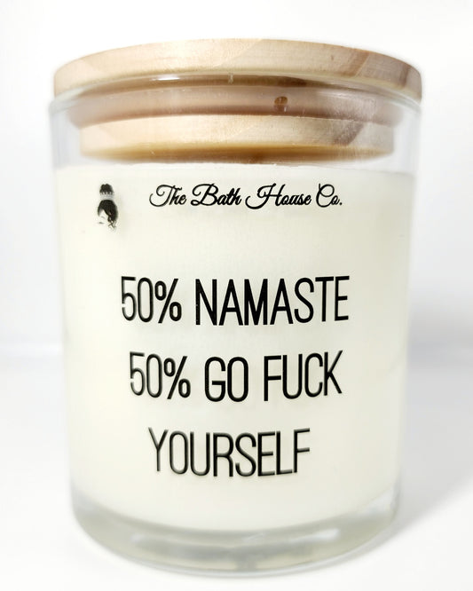 50% namaste 50% go fuck yourself
