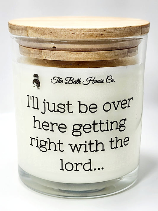 I'll just be over here getting right with the lord