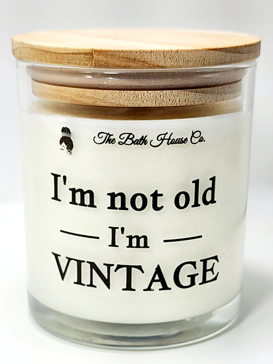 Im not old im vintage