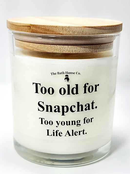 Too old for snapchat too young for life alert