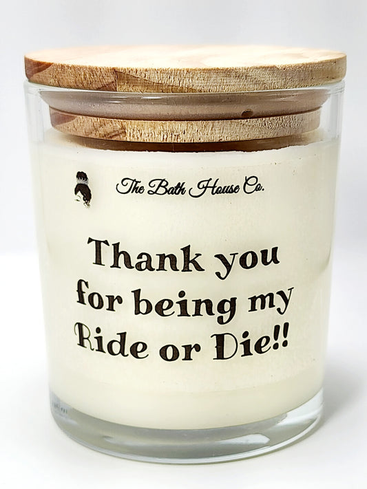 Thank you for being my ride or die