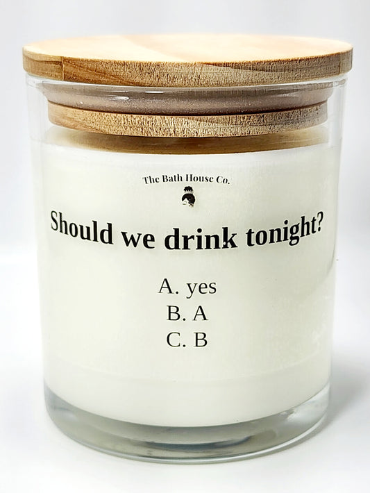 Should we drink tonight?