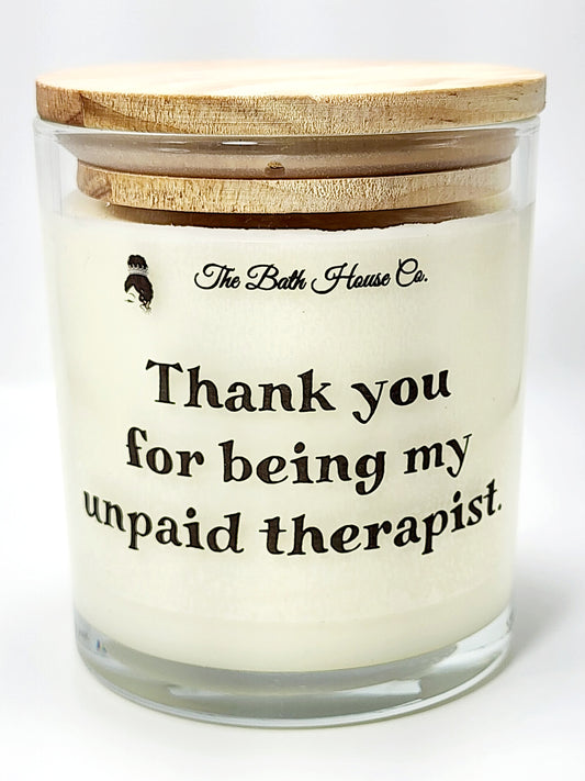 Thank you for being my unpaid therapist
