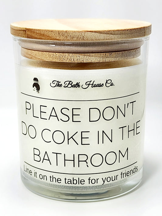 please dont do coke in the bathroom