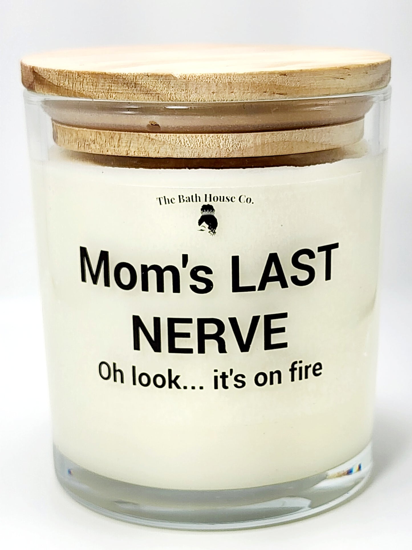 Moms Last nerve oh look its on fire