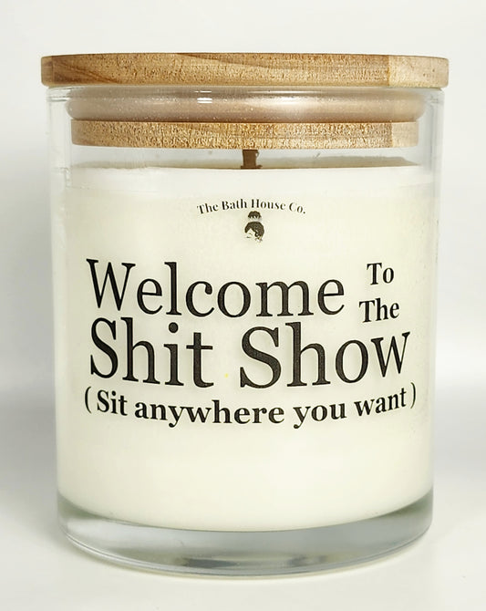 Welcome to the shit show sit anywhere you want