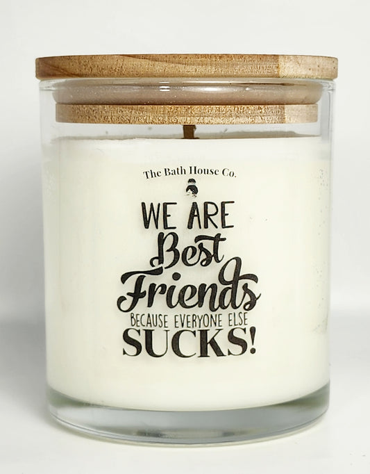 We are best friends because everyone else sucks!