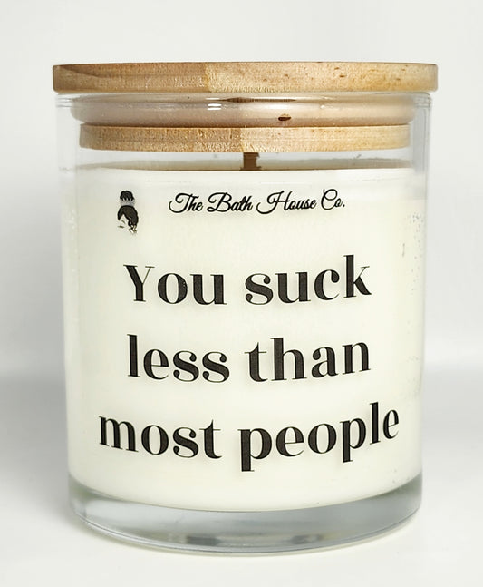 You suck less than most people