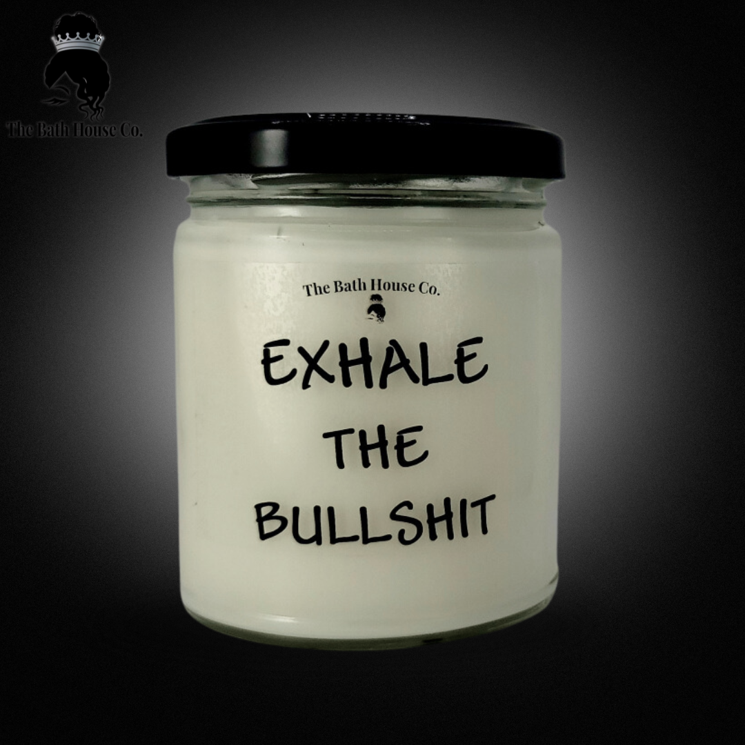 Exhale the Bullshit