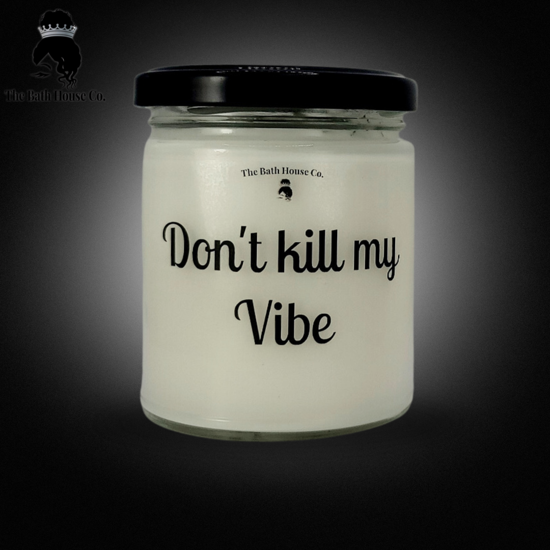 Don't Kill My Vibe