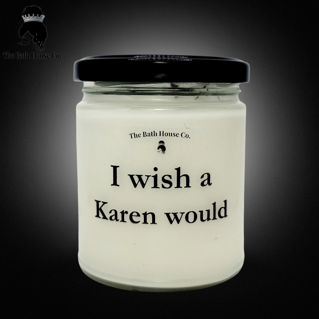 I wish a Karen would